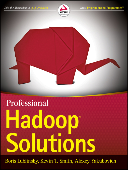Title details for Professional Hadoop Solutions by Boris Lublinsky - Available